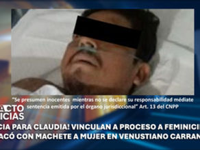 ¡Justicia para Claudia! Vinculan a proceso a feminicida que atacó con machete a mujer en Venustiano Carranza