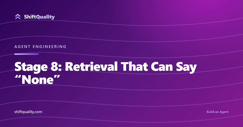 Build an AI Agent, Stage 8: Retrieval That Can Say "None", cover