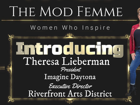 The Mod Femme: Women Who Inspire | Theresa Lieberman, Executive Director, Riverfront Arts District