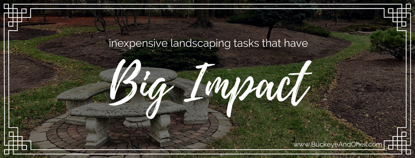 inexpensive landscaping tasks that have big impact
