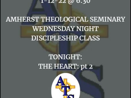1-12-22: ATS WEDNESDAY NIGHT DISCIPLESHIP CLASS
