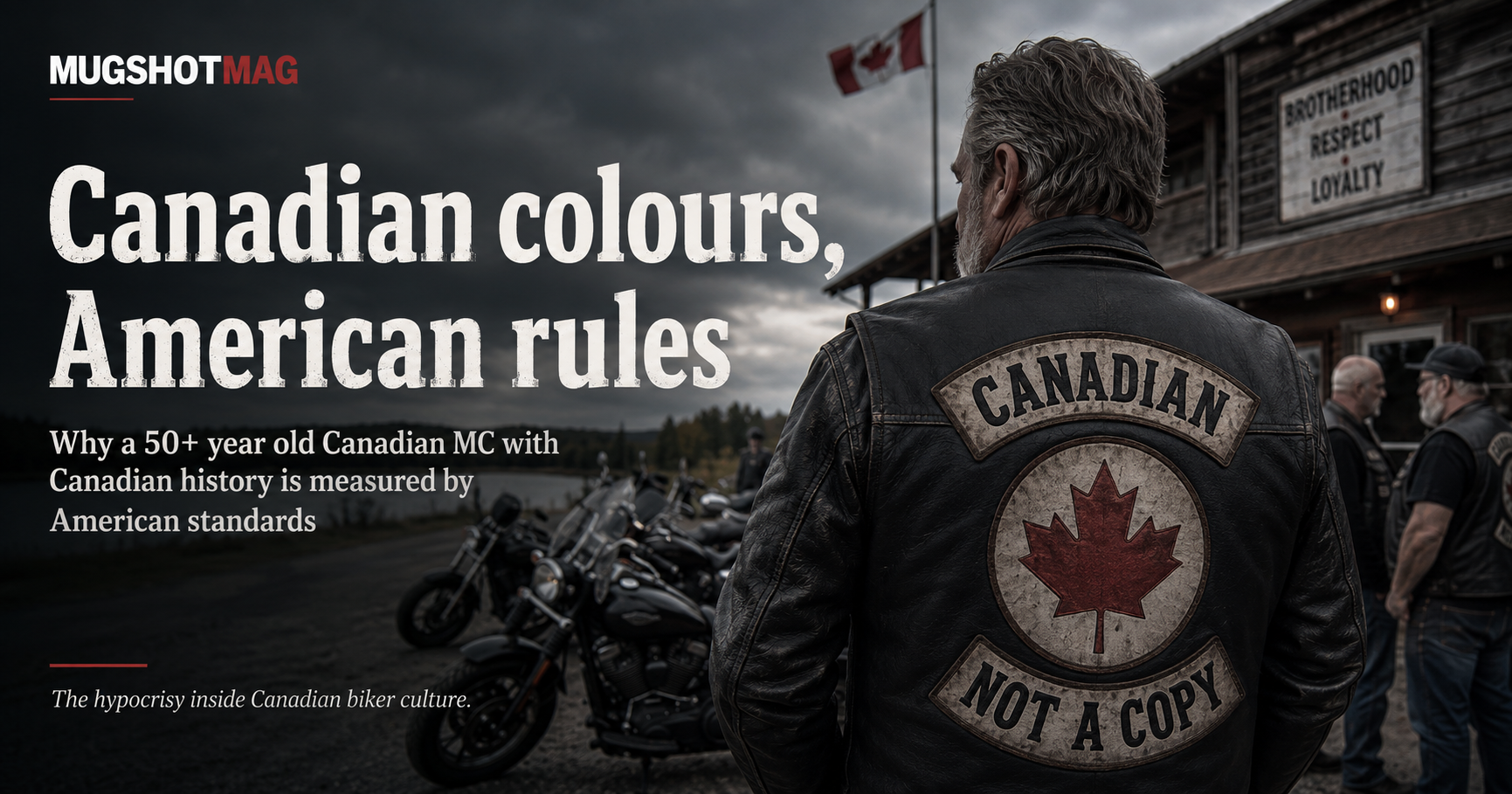 Canadian colours, American rules: The contradiction inside Canadian biker culture