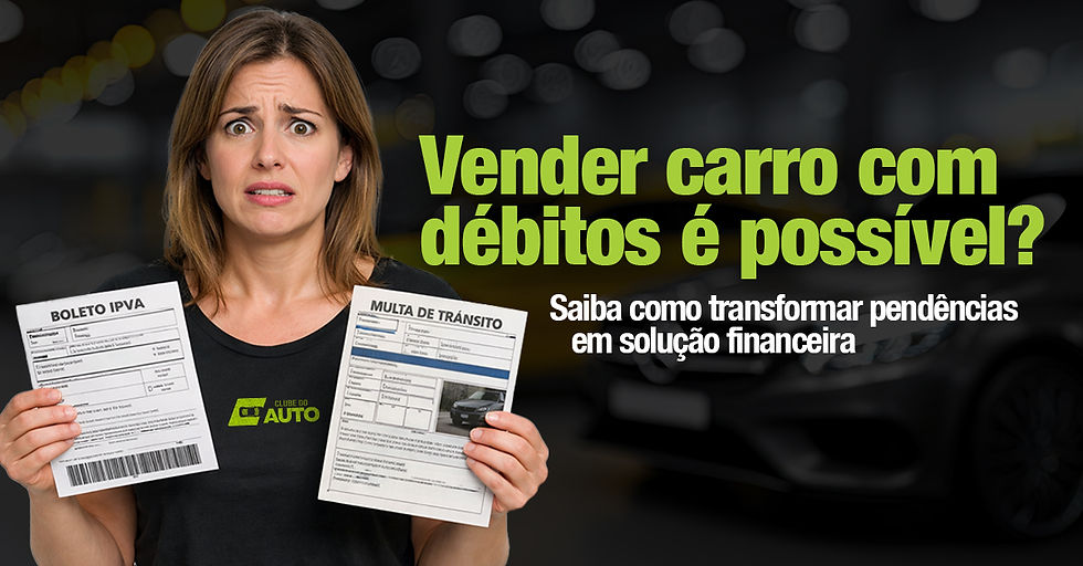 Vender carro com débitos é possível?