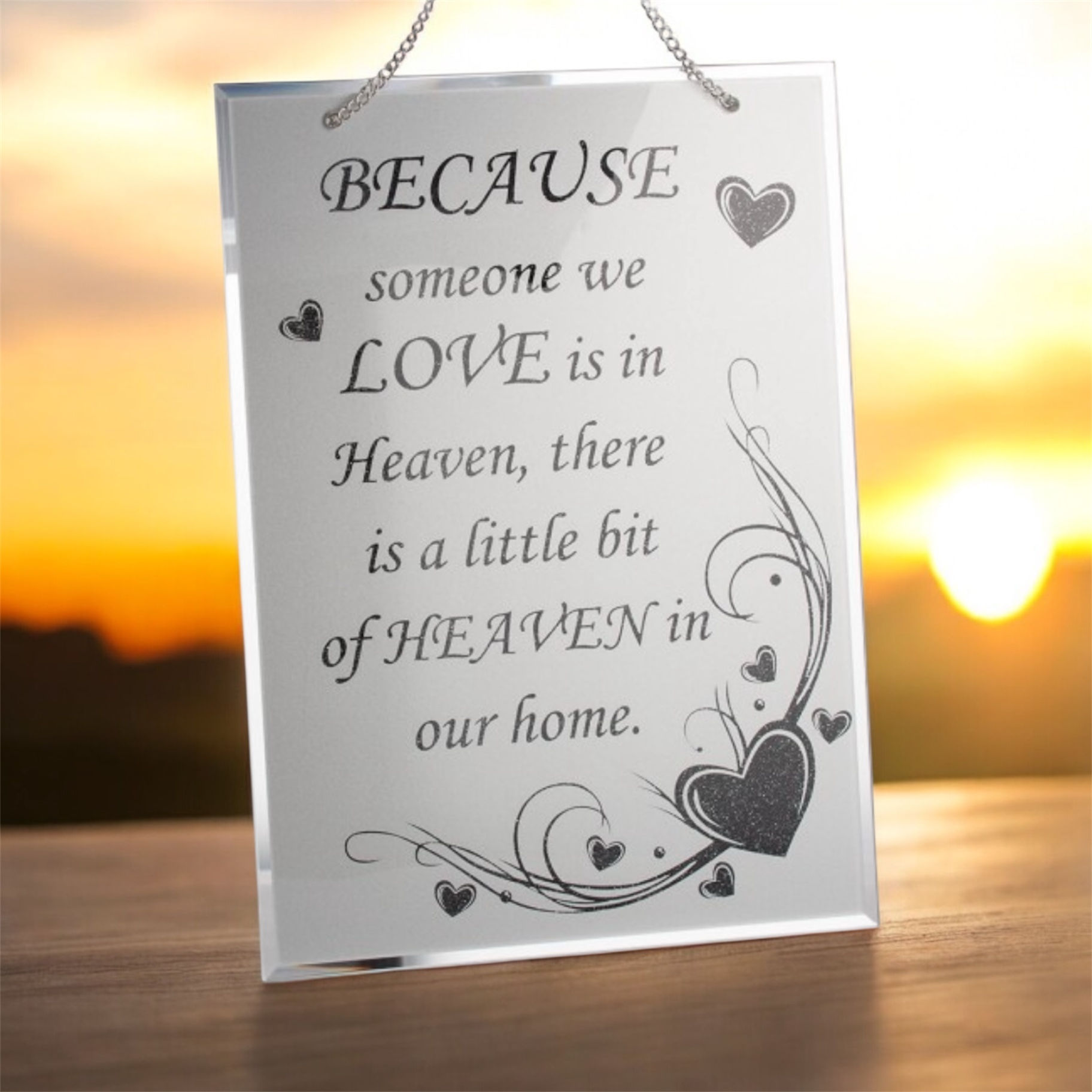 Because Someone We Love Is In Heaven Plaque