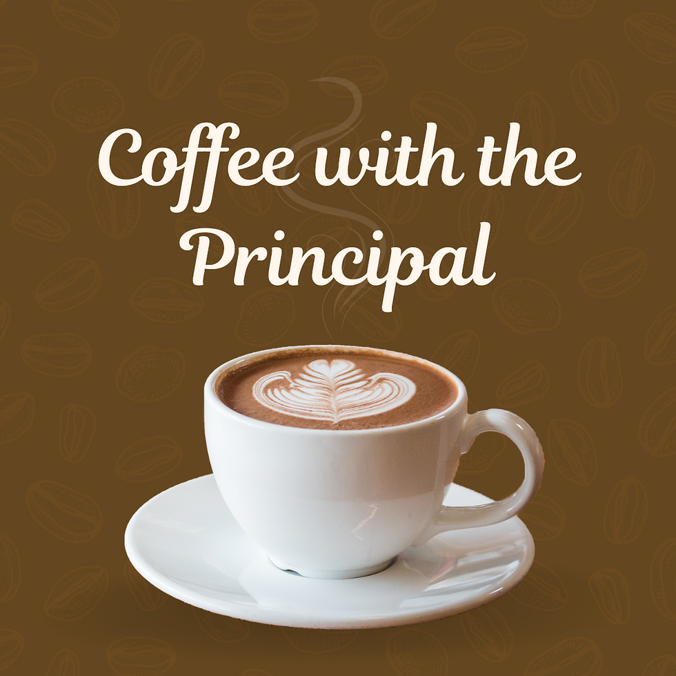 Coffee with the Principal: February