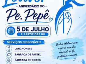 Dia de Louvor - Aniversário do Pe. Pepê