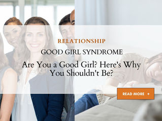 Are you a good girl? Here's why you shouldn't be.