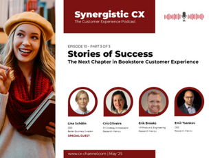 Synergistic CX: Episode 10 (part 3/3) - Stories of Success: The Next Chapter in Bookstore Customer Experience