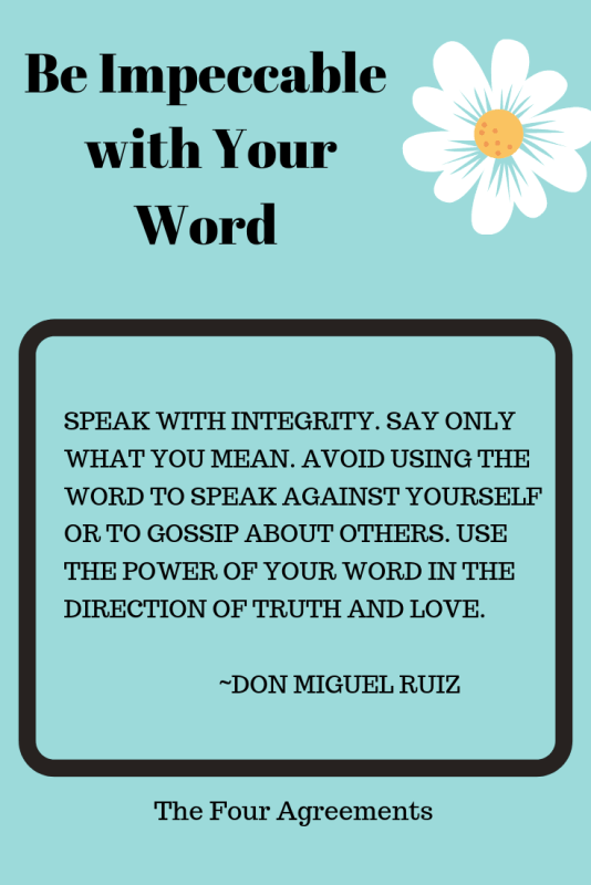 The Four Agreements Be Impeccable with your Word