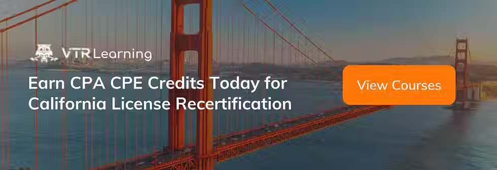 A call to action inviting California CPAs to earn CPE with VTR Learning courses