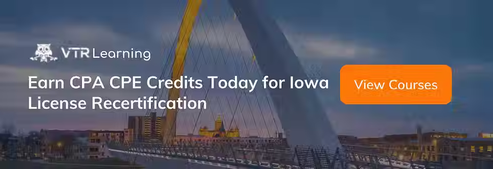 A call to action inviting Iowa CPAs to earn CPE with VTR Learning courses