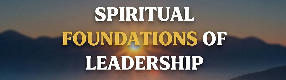 Spiritual Foundations of Leadership.png