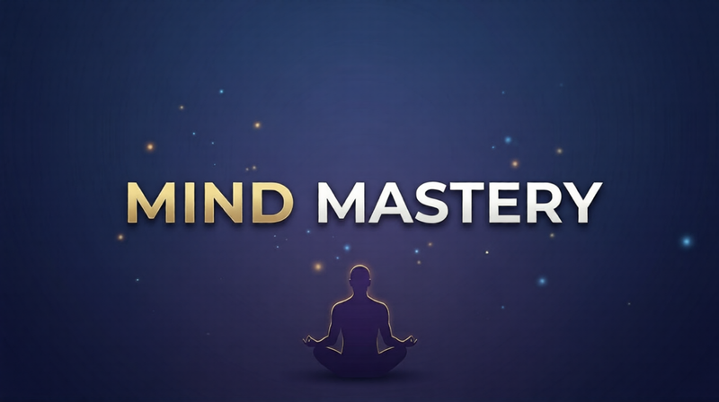 Mind mastery