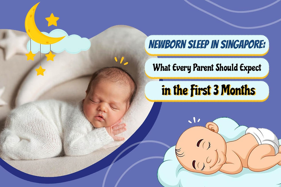 Newborn Sleep in Singapore: What Every Parent Should Expect in the First 3 Months 