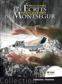 Les Écrits de Montségur Tome 1