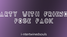 Party With Friends - Pose Pack