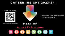 Career Insight Recording: Meet an Actor/TV Presenter (All years) 