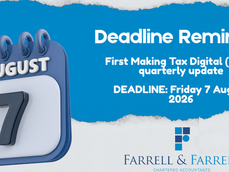 UK: Reminder – First Making Tax Digital (MTD) deadline is Friday 7th August 2026