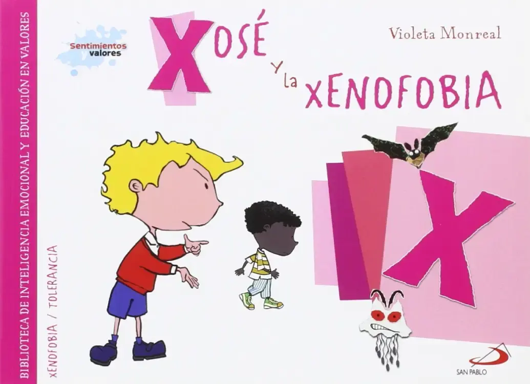 XOSÉ Y LA XENOFOBIA. Sentimientos y valores
