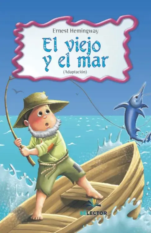EL VIEJO Y EL MAR. Clásicos para niños