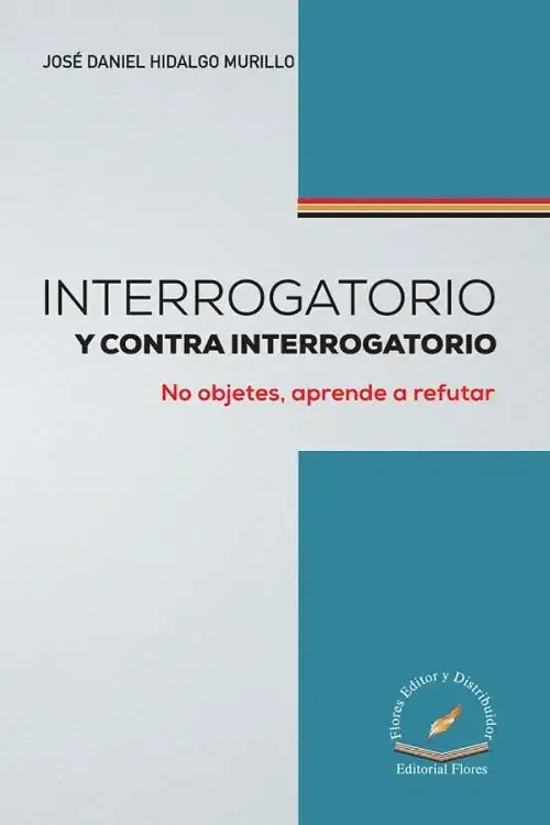 INTERROGATORIO Y CONTRAINTERROGATORIO