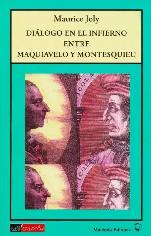 DIÁLOGO EN EL INFIERNO ENTRE MAQUIAVELO Y MONTESQUIEU