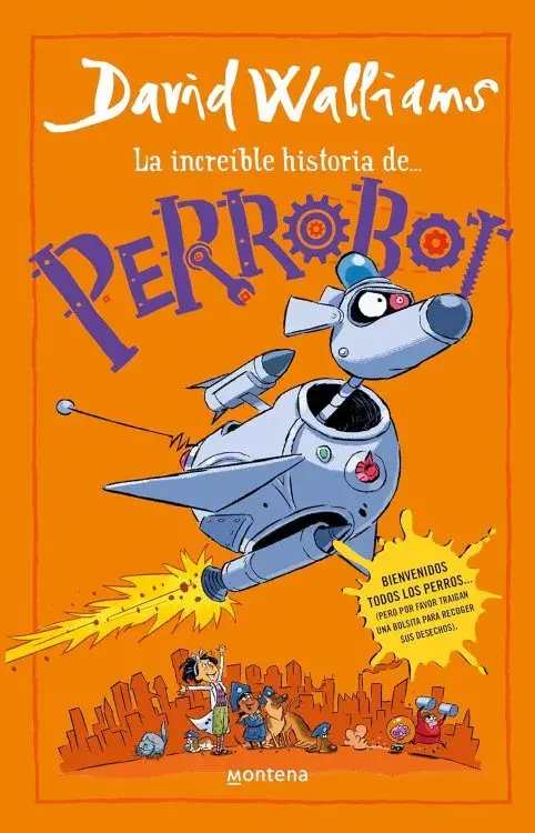 LA INCREÍBLE HISTORIA DE… PERROBOT