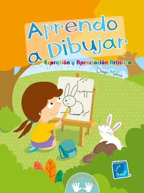 APRENDO A DIBUJAR. EXPRESIÓN Y APRECIACIÓN ARTÍSTICA. Cuaderno de trabajo