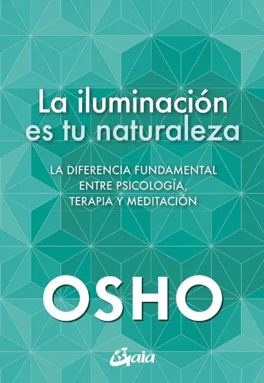 LA ILUMINACIÓN ES TU NATURALEZA