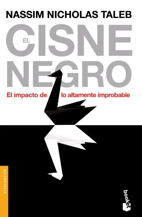 EL CISNE NEGRO. El impacto de lo altamente improbable