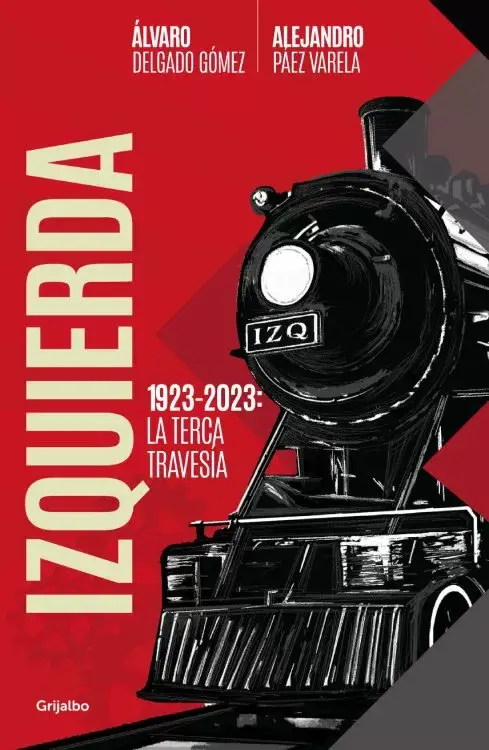 IZQUIERDA. 1923-2023: La terca travesía