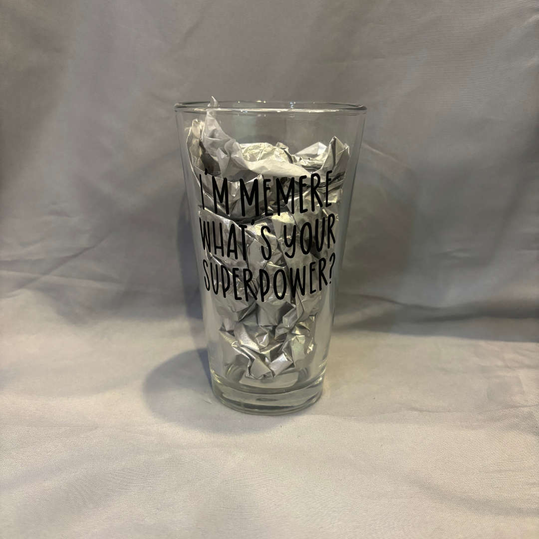 I'm Memere What's Your Superpower Glass