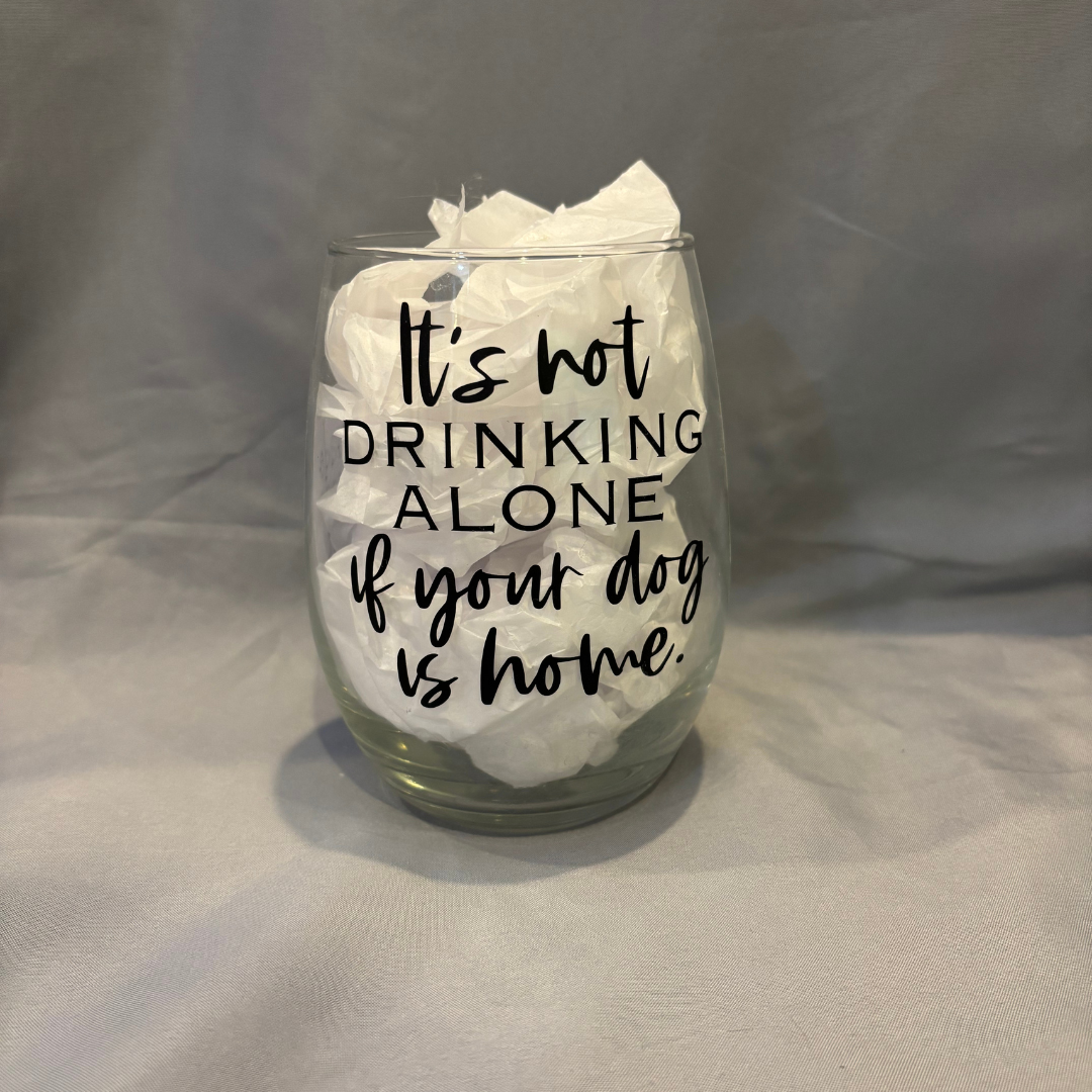 It's Not Drinking Alone If Your Dog Is Home, Golden Retriever Glass