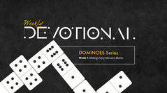 Making Every Moment Matter