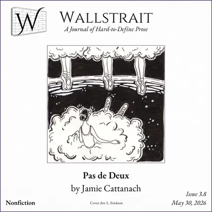 Cover for Pas de Deux by Jamie Cattanach | Wallstrait Issue 3.8