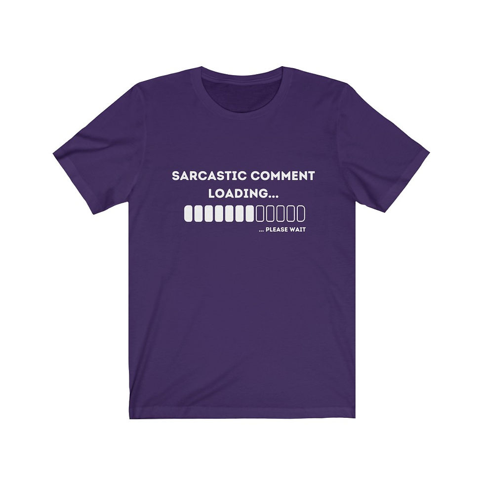 Thumbnail: Sarcastic Comment Loading Unisex Jersey Short Sleeve Tee