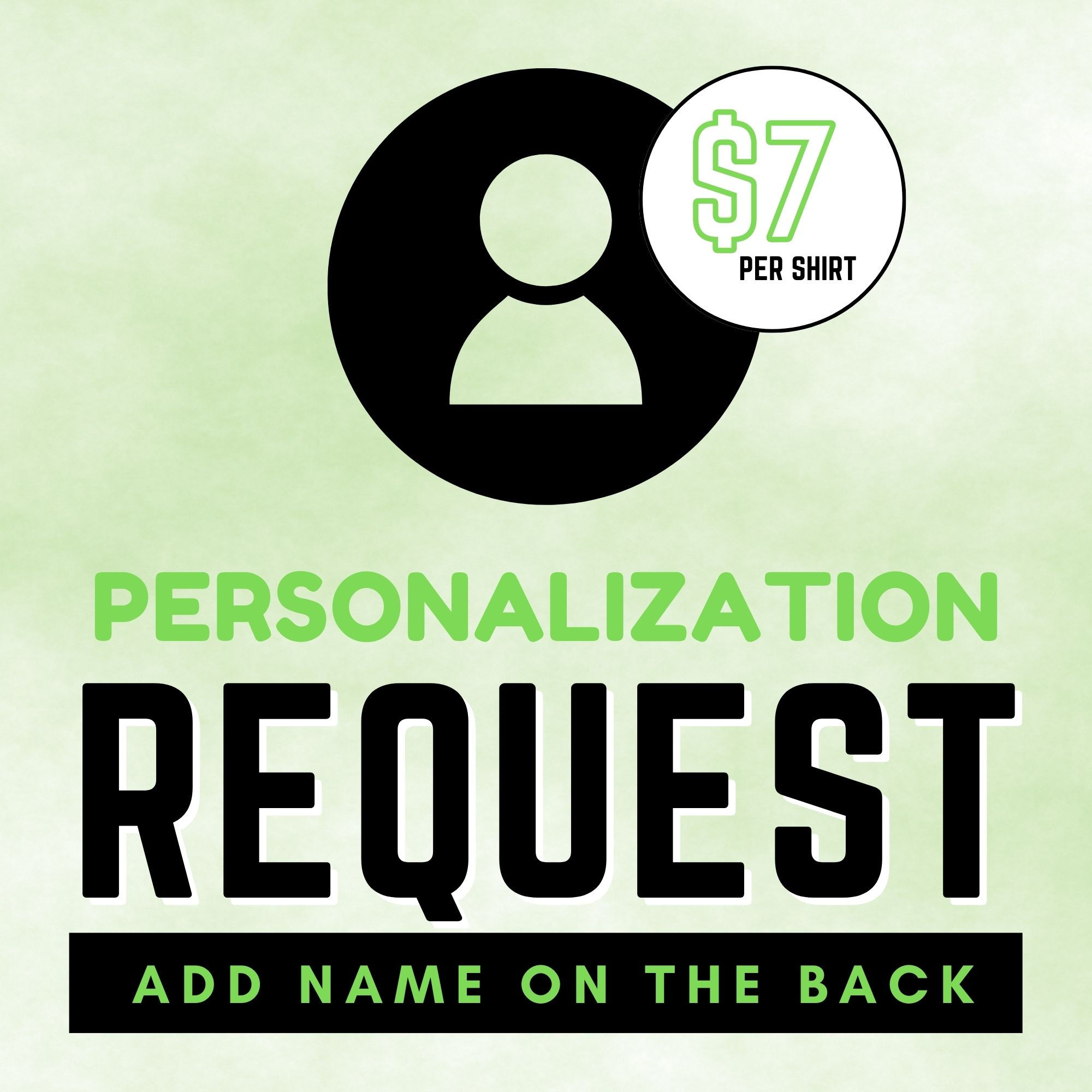 PERSONALIZE! ADD A NAME TO THE BACK OF THE SHIRT