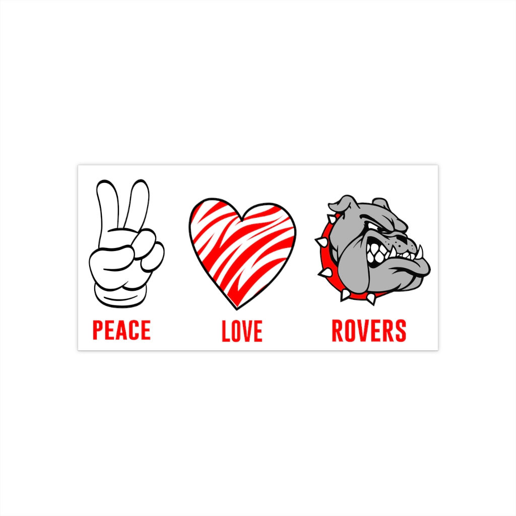 Peace Love Rovers Bumper Sticker