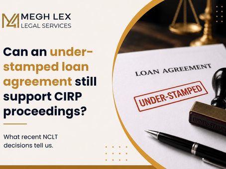 Admissibility of Severely Under-Stamped Loan and Guarantee Agreements in CIRP Proceedings