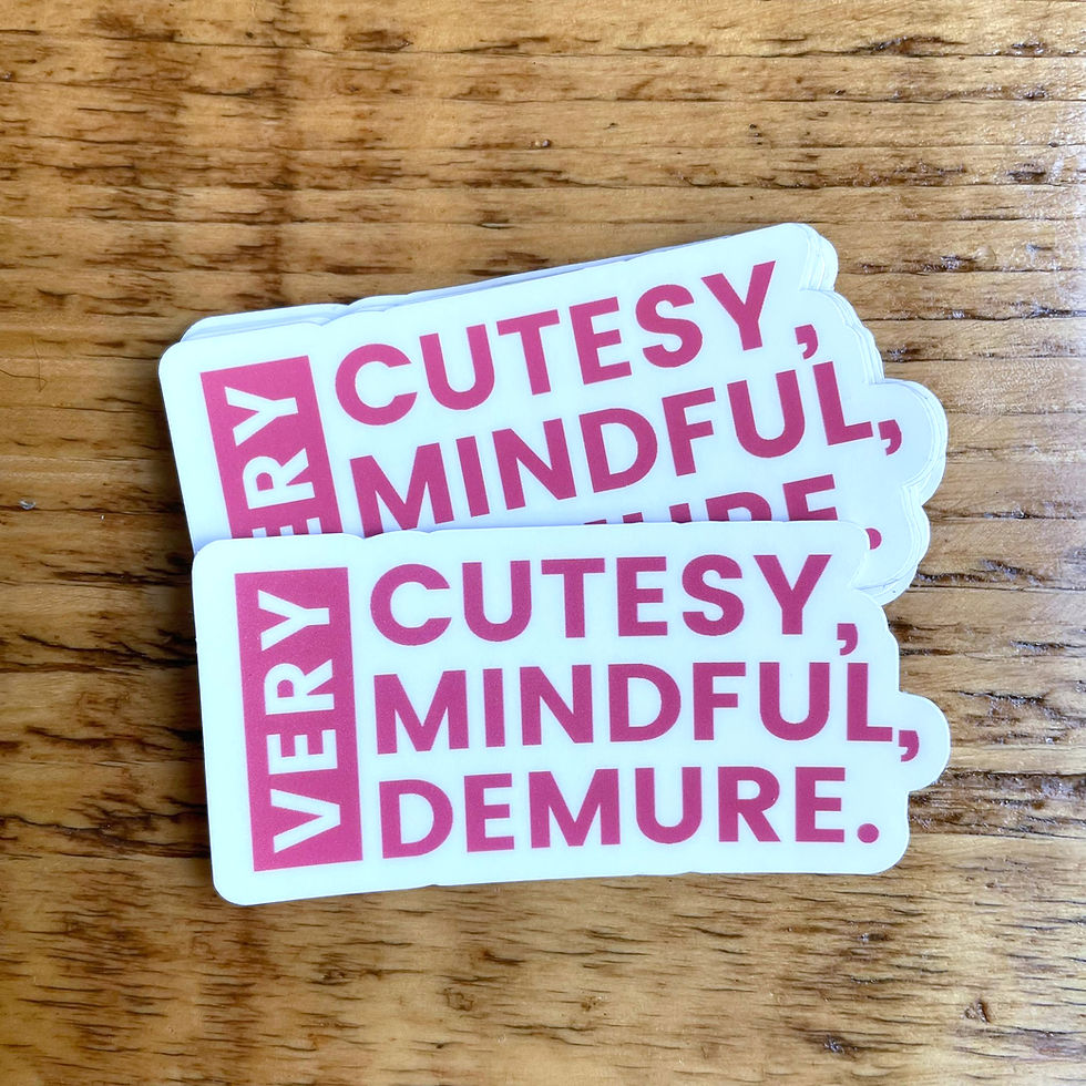 Thumbnail: Very Cutesy, Very Demure, Very Mindful - Vinyl Sticker