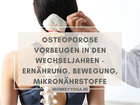 Osteoporose vorbeugen in den Wechseljahren