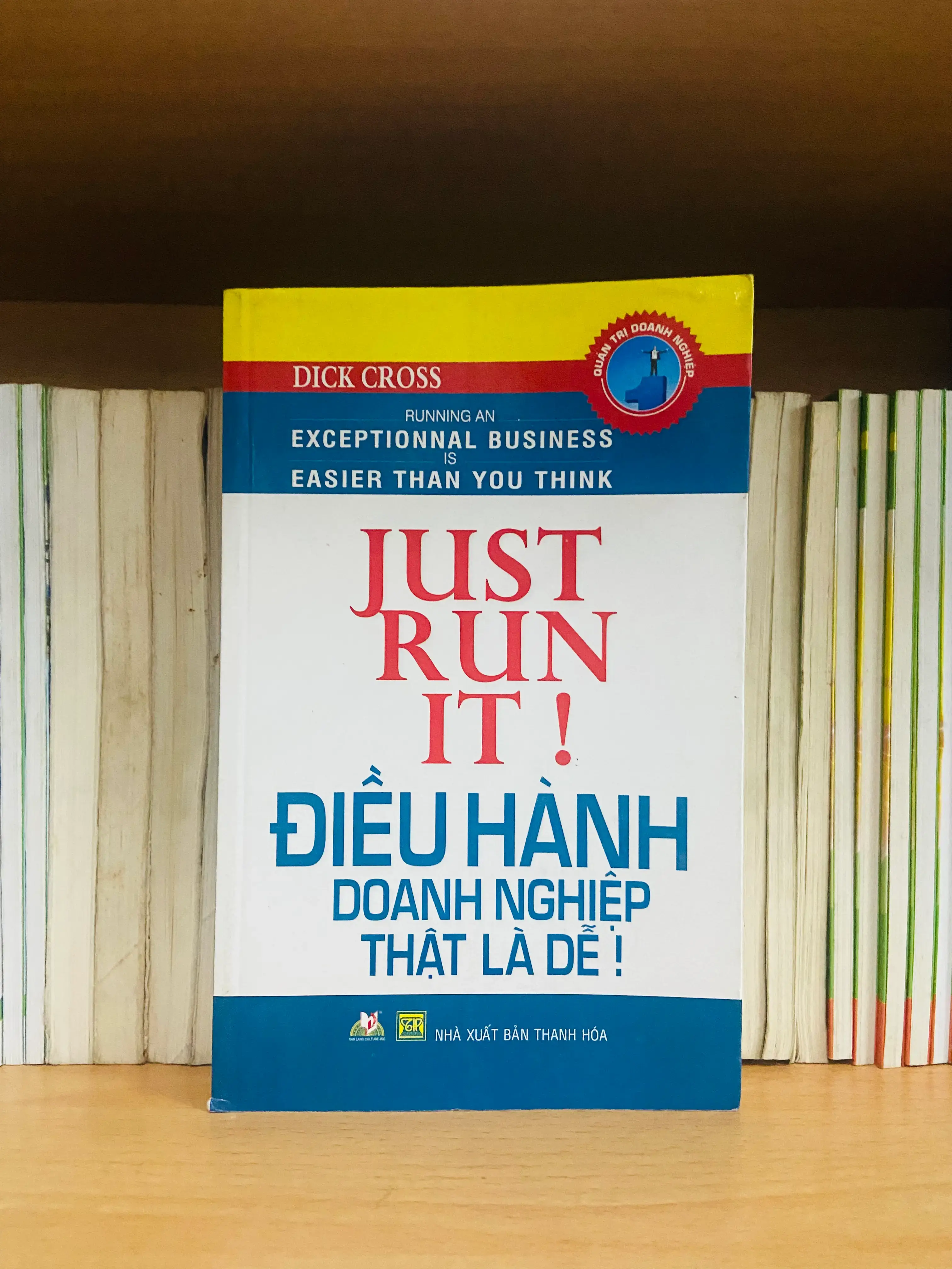 Just run it! - Dick Cross