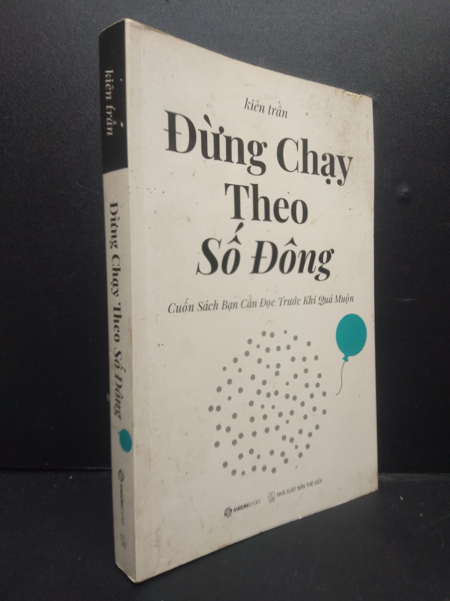 Đừng Chạy Theo Số Đông - Kiên Trần