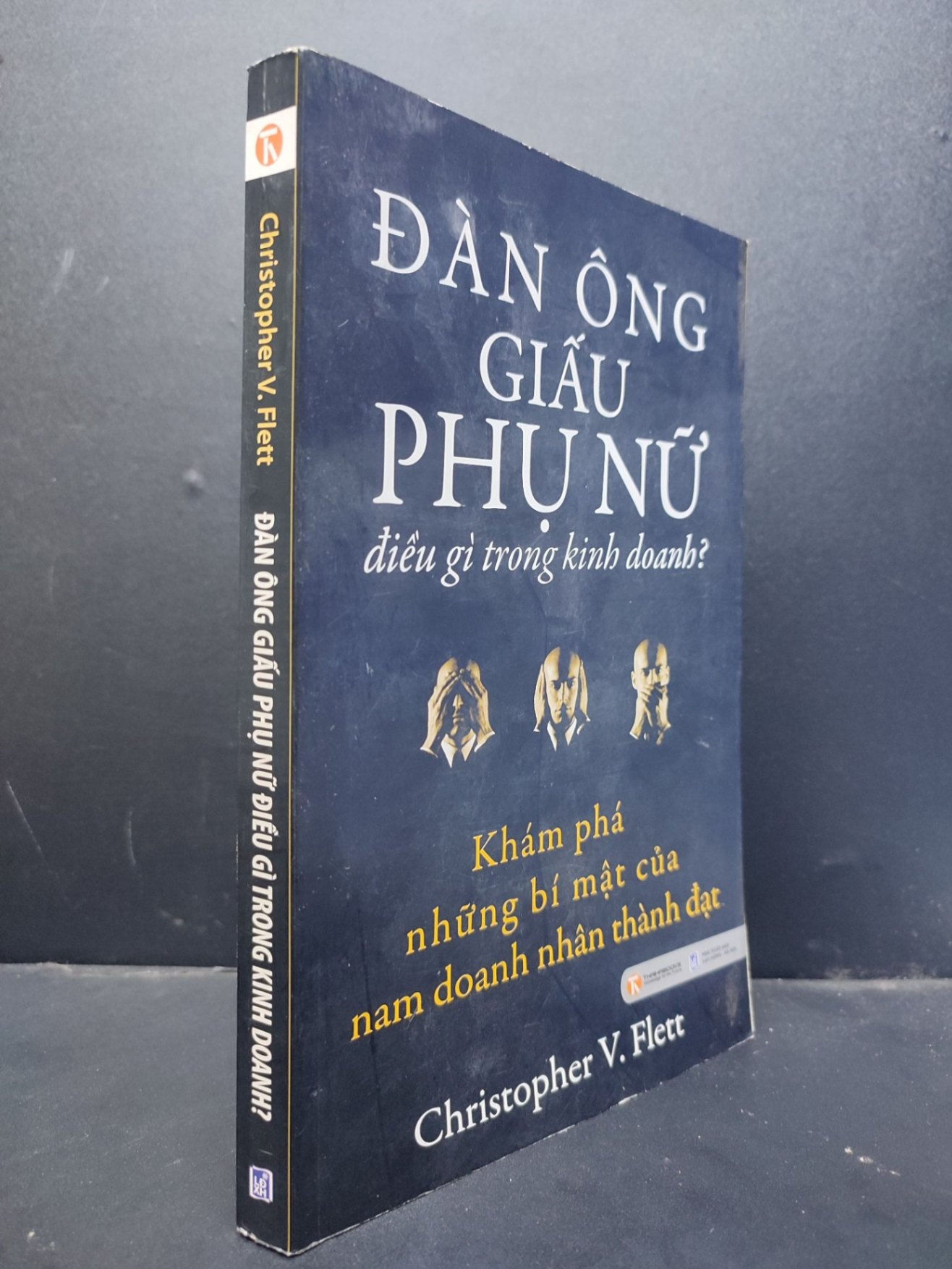 Đàn ông giấu phụ nữ điều gì trong kinh doanh? - Christopher V.Flett