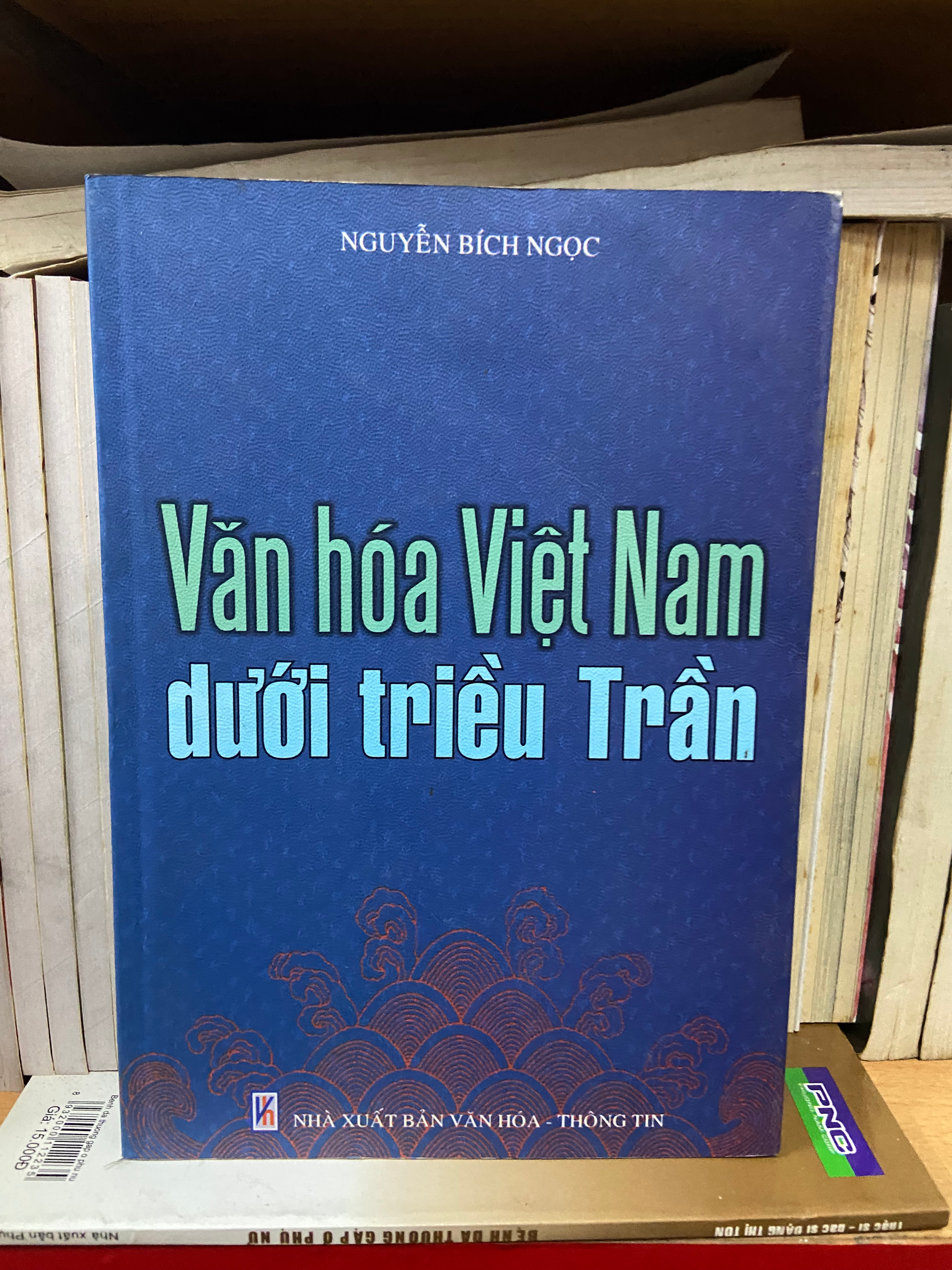 Văn hóa Việt Nam dưới triều Trần - Nguyễn Bích Ngọc