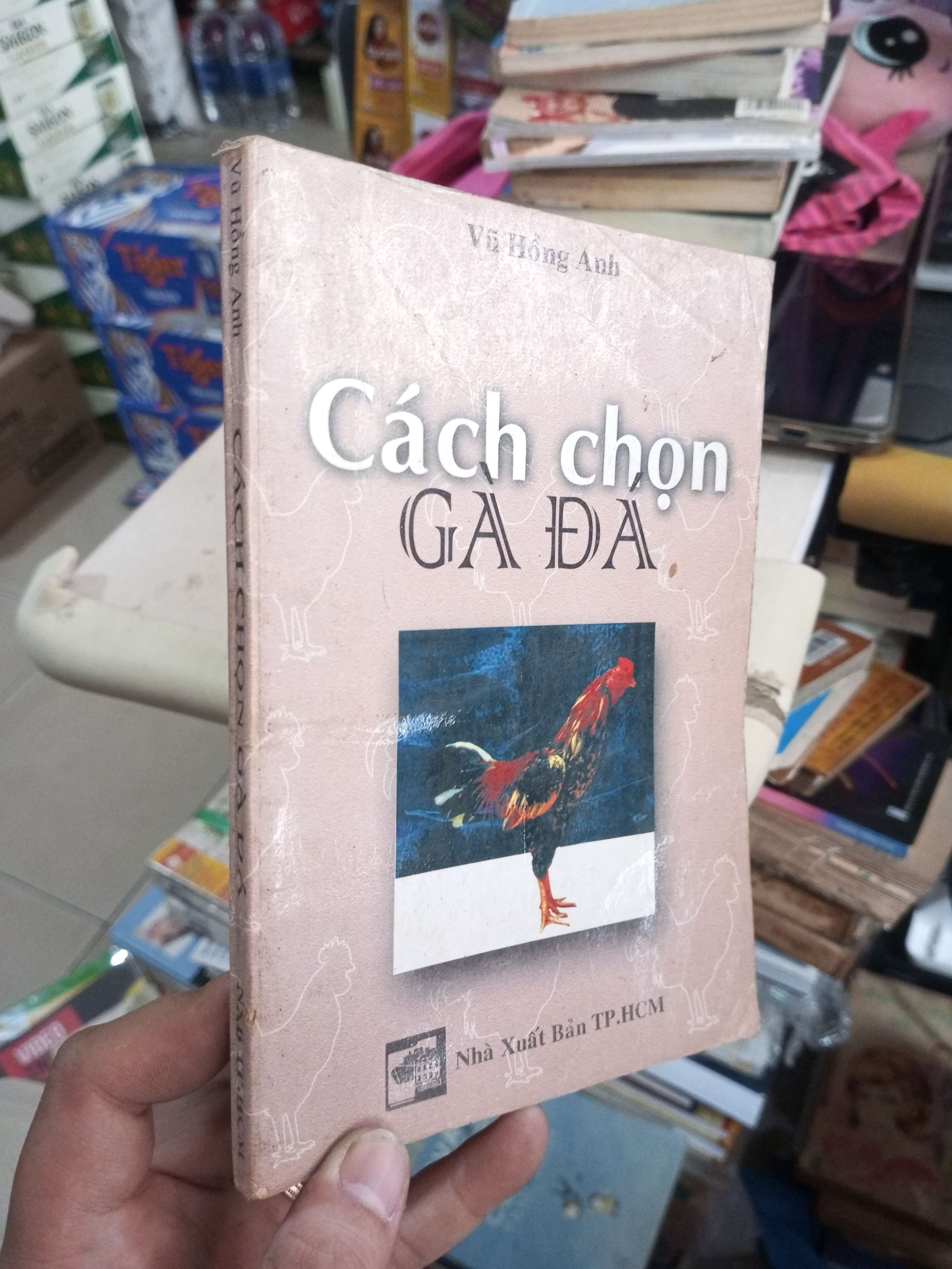 Cách Chọn Gà Đá - Vũ Hồng Anh