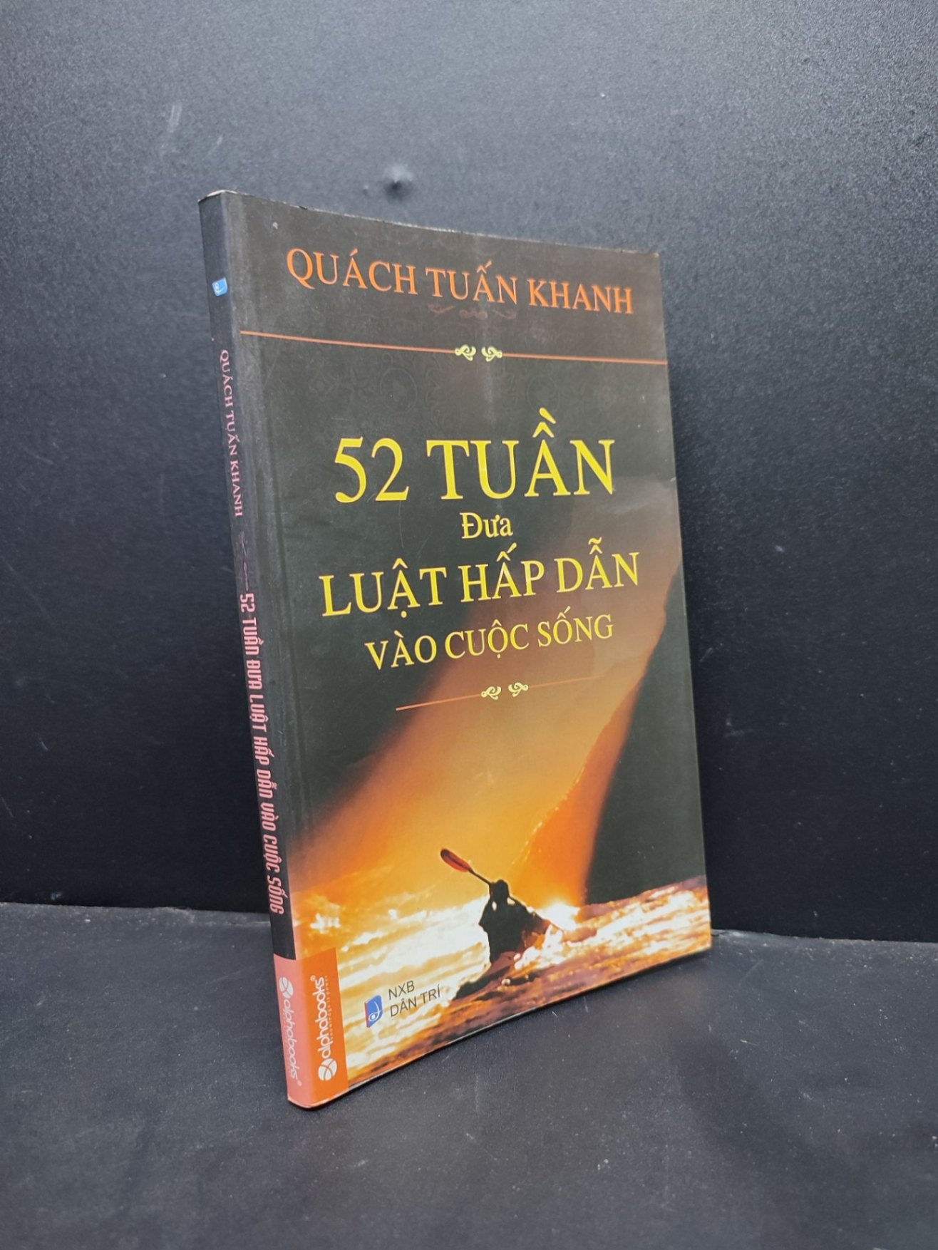 52 Tuần Đưa Luật Hấp Dẫn Vào Cuộc Sống - Quách Tuấn Khanh