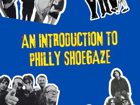 An Introduction to Philly Shoegaze