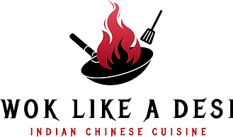 Wok Like A Desi - Indian Chinese Cuisine