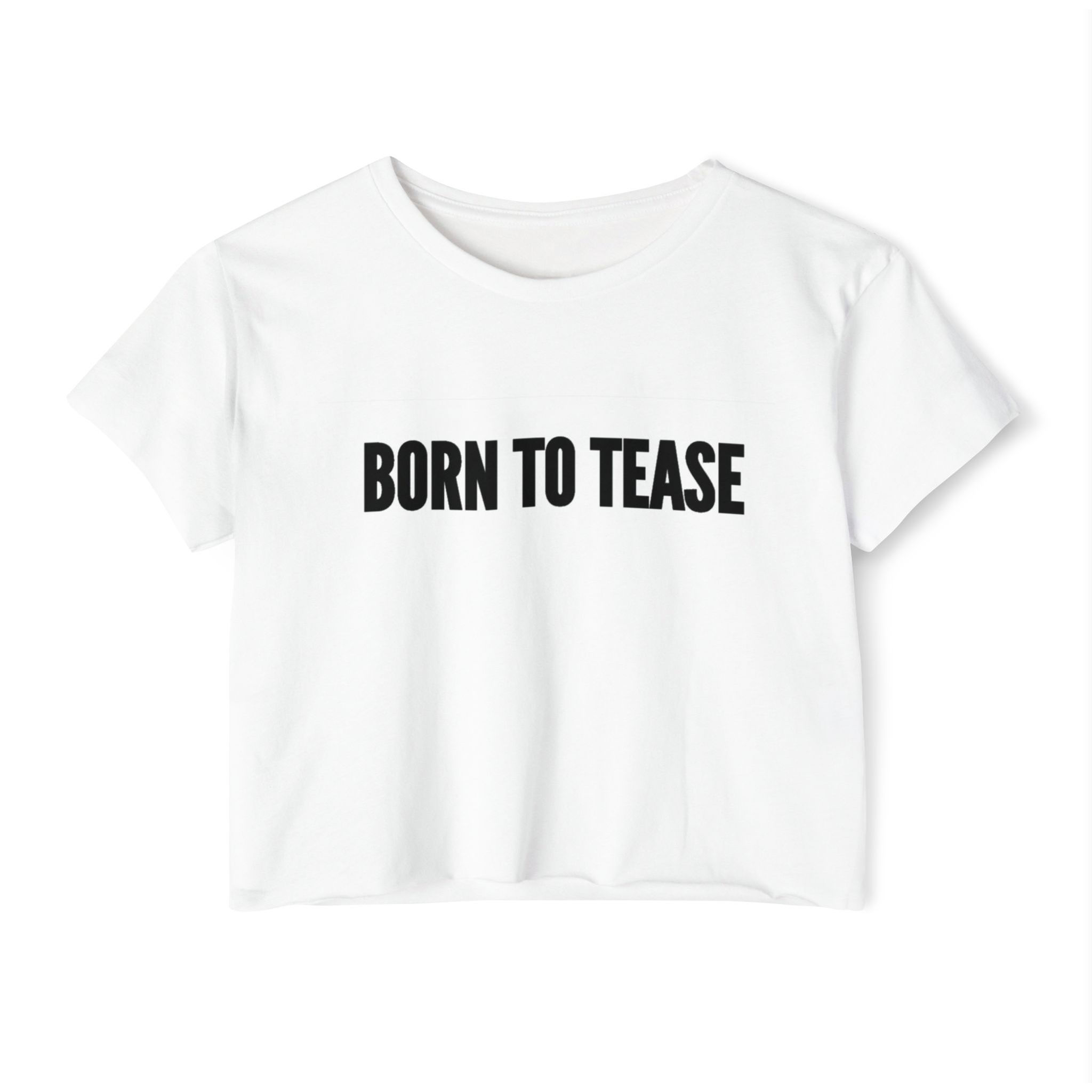 "Born to Tease" Crop Top 